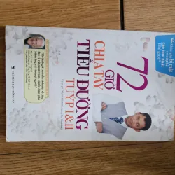 72 giờ chia tay tiểu đường tuýt I & II
