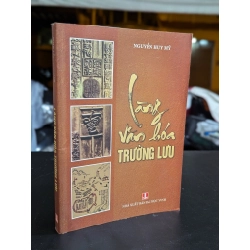 Làng văn hoá Trường Lưu - Nguyễn Huy Mỹ