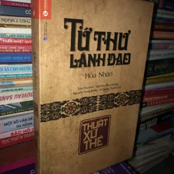 Tứ thư lãnh đạo - Lãnh đạo, xử thế, quản trị, dụng ngôn  730617