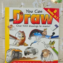 You Can Draw (Over 100 drawings to master!)