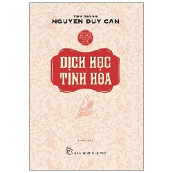 Dịch Học Tinh Hoa - Thu Giang Nguyễn Duy Cần