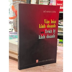 Văn hoá kinh doanh và Triết lý kinh doanh - Đỗ Minh Cương