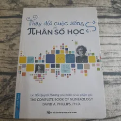 Thay đổi cuộc sống với nhân số học. David A. Phillips, Lê Đỗ Quỳnh Hương
