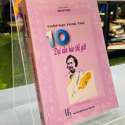 THẬP ĐẠI TÙNG THƯ - 10 ĐẠI VĂN HÀO THẾ GIỚI