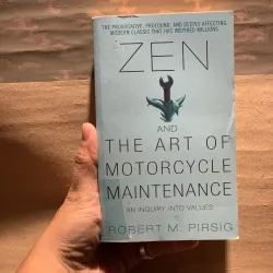 ZEN AND THE ART OF MOTORCYCLE MAINTENANCE