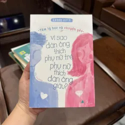 VÌ SAO ĐÀN ÔNG THÍCH PHỤ NỮ TRẺ – PHỤ NỮ THÍCH ĐÀN ÔNG GIÀU?- K3 1003731