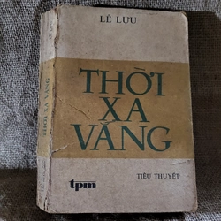Thời Xa Vắng _ tiểu thuyết của Lê Lựu