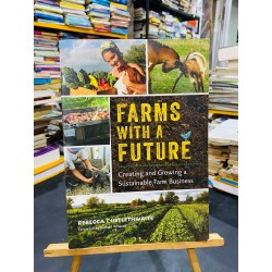 FARMS WITH A FUTURE: CREATING AND GROWING A SUSTAINABLE FARM BUSINESS - REBECCA THISTLETHWAITE