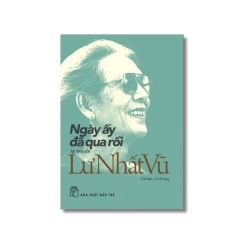 Ngày ấy đã qua rồi - Lư Nhất Vũ