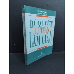 Bí quyết tự thân làm giàu mới 80% bẩn bìa, ố nhẹ, tróc gáy, tróc bìa 2002 HCM2811 Scott Witt KỸ NĂNG 339348