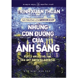 Khoa học Khám phá. Những con đường của ánh sáng 02 - Trịnh Xuân Thuận 0 New 100% HCM.PO 47417