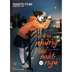 Câu Lạc Bộ Những Kẻ Mất Ngủ - Insomniacs After School - Tập 10 - Makoto Ojiro