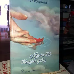 Người thả thuyền giấy - Trần Đồng Minh