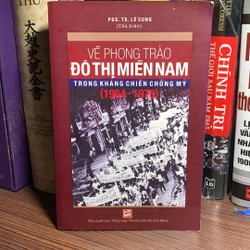 VỀ PHONG TRÀO ĐÔ THỊ MIỀN NAM TRỌNG KHÁNG CHIẾN CHỐNG MỸ (1954 - 1975)