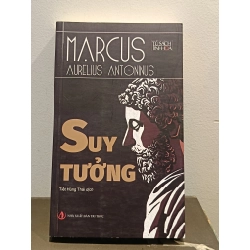 Suy tưởng - Marcus Aurelius Antoninus (Tiết Hùng Thái dịch)