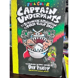 Captain Underpants and the Tyrannical Retaliation of the Turbo Toilet 2000 - Dav Pilkey