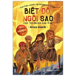 Biệt Đội Ngôi Sao - Cuộc Tìm Kiếm Sức Mạnh Vĩ Đại - Tập 1: Trở Về Quá Khứ - Star Team - A Quest For The Greatest Power - Volume 1 - Back To The Past - Rosy Black (Mới 100%) Truyện thiếu nhi, NXB Kim Đồng - SÁCH ĐẠI HỌC