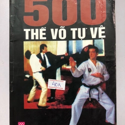 500 THẾ VÕ TỰ VỆ  215 trang  Nxb: 2011