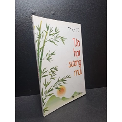 [Phiên Chợ Sách Cũ] Vỡ Hạt Sương Mai - Trúc Từ 2112