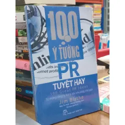 100 ý tưởng PR tuyệt hay - Jim Blythe 124538