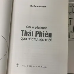 CHÍ SĨ YÊU NƯỚC THÁI PHIÊN QUA CÁC TƯ LIỆU MỚI - NGUYỄN TRƯƠNG ĐÀN 730984
