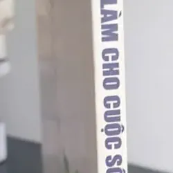 Hãy Làm Cho Cuộc Sống Trở Nên Có Ý Nghĩa 675245