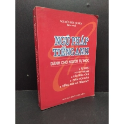 Ngữ pháp tiếng anh dành cho người tự học mới 80% bẩn bìa, ố nhẹ, tróc bìa nhẹ 2006 HCM2110 Nguyễn Hữu Quyền HỌC NGOẠI NGỮ