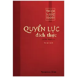 Quyền Lực Đích Thực (Tái Bản 2022) - Thích Nhất Hạnh