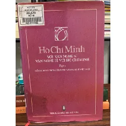 Hồ Chí Minh với văn nghệ sĩ – Văn nghệ sĩ với Hồ Chí Minh tập 1 – NXB Hội nhà văn 592552