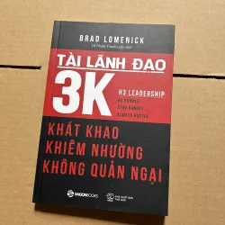 Tài lãnh đại 3k: khát khao, khiêm nhường, không quản ngại