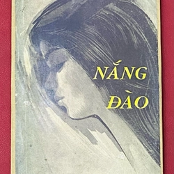 Nắng Đào - Nguyễn Xuân Huy - Hoa Tiên xb năm 1967