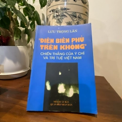 "ĐIỆN BIÊN PHỦ TRÊN KHÔNG" - CHIẾN THẮNG CỦA Ý CHÍ VÀ TRÍ TUỆ VIỆT NAM
