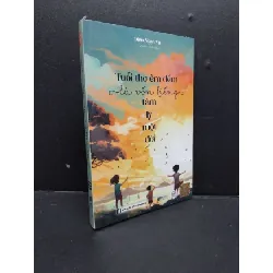 [Sách Cũ SCGR] Tuổi thơ êm đềm là vốn liếng tâm lý một đời mới 95% bẩn nhẹ (nguyên seal) HCM1906 Diêu Ngạn Vũ SÁCH VĂN HỌC
