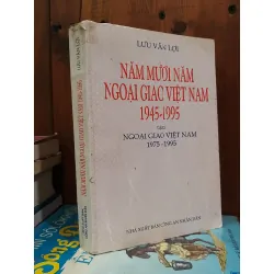 Năm mươi năm ngoại giao Việt Nam 1945 - 1995 - Tập 2 - Lưu Văn Lợi