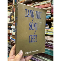 TẠNG THƯ SỐNG CHẾT - SOGYAL RINPOCHE ( SÁCH IN KÉO LỤA ) 222920