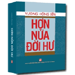 Hơn nửa đời hư - Vương Hồng Sển