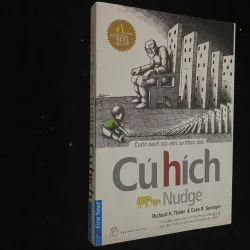 Cú hích- Richard H. Thaler (người đoạt giải Nobel Kinh tế năm 2017) và Cass R. Sunstein. 