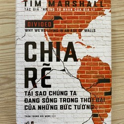 SÁCH CHIA RẼ - TẠI SAO CHÚNG TA ĐANG SỐNG TRONG THỜI ĐẠI CỦA NHỮNG BỨC TƯỜNG - MỚI