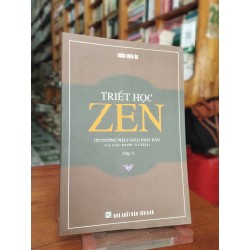 Triết học Zen: tư tưởng Phật giáo Nhật Bản và các nước á châu (tập 1)