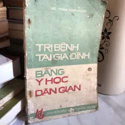 Trị bệnh tại gia đình bằng y học dân gian