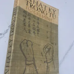 bản in trên giấy đặc biệt- giấy họa tiết - Nhật ký trong tù – Hồ Chí Minh - có 3 phụ bản 991837