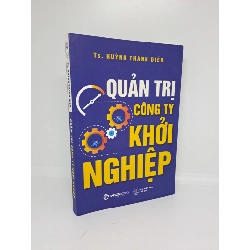 Quản trị công ty khởi nghiệp Tiến sĩ Huỳnh Thanh Điền 2018 mới 80% HCM.TN1409