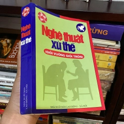 NGHỆ THUẬT XỬ THẾ (GIỎI VUÔNG GIỎI TRÒN) ", XUẤT BẢN NĂM 2006 477443