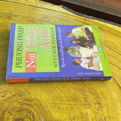 PHƯƠNG PHÁP NÓI TIẾNG ANH MỘT CÁCH TỰ NHIÊN SPEAKING ENGLISH NATURALLY 737777