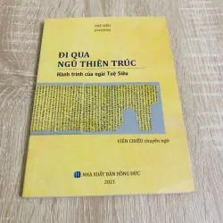 ĐI QUA NGŨ THIÊN TRÚC - Hành trình của Ngài Tuệ Siêu