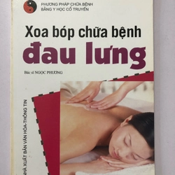 XOA BÓP CHỮA BỆNH ĐAU LƯNG ( Phương pháp chữa bệnh bằng y học cổ truyền) 283109