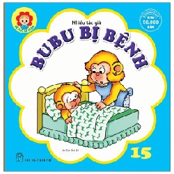 Bé Học Lễ Giáo - Bubu 15: Bubu Bị Bệnh - Nhiều Tác Giả (Mới 100%) Truyện thiếu nhi, NXB Trẻ - SÁCH ĐẠI HỌC