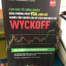Wyckoff Làm giàu từ chứng khoán bằng phương pháp VSA chính gốc bản in màu