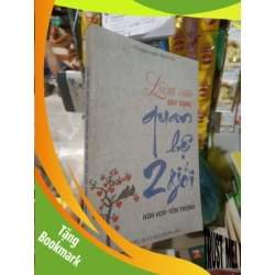 (TẶNG BOOKMARK) Làm sao xây dựng quan hệ hai giới hoà hợp tôn trọng - Minh Hải 2018 mới 80% ố nhẹ Sách tâm lý học - giới tính RBK2702