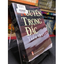 (TẶNG BOOKMARK) Nguyễn Trọng Đắc tiểu thuyết mới 80% ố vàng có dấu mộc và viết nhẹ trang đầu 2005 RBK0906 SÁCH VĂN HỌC